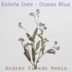 Estelle Inés - Ocean Blue (Andrés Aa Remix)