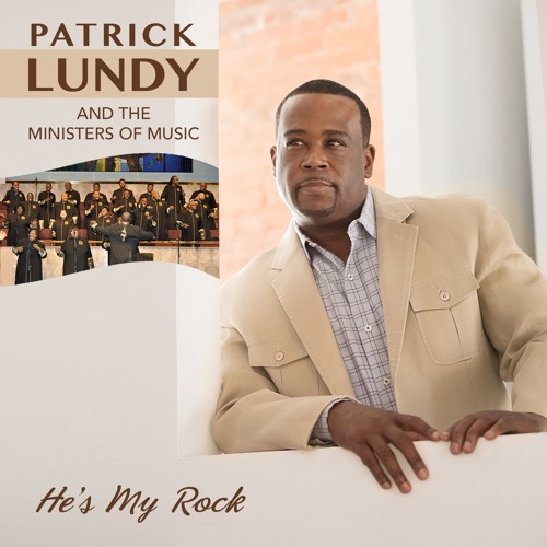 patrick-lundy-and-the-ministers-of-music-hes-my-rock-radio-edit