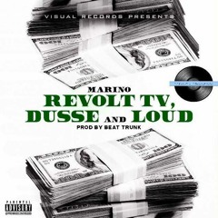 Revolt tv, dusse, and loud - Marino prod. by. Joe benson