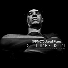 FFM070.2 | JARED PEREZ