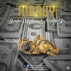 Yoruba Montana & Novelty DJs - MON$Y
