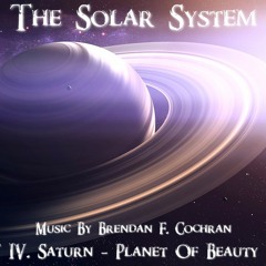 The Solar System - IV. Saturn - Planet Of Beauty