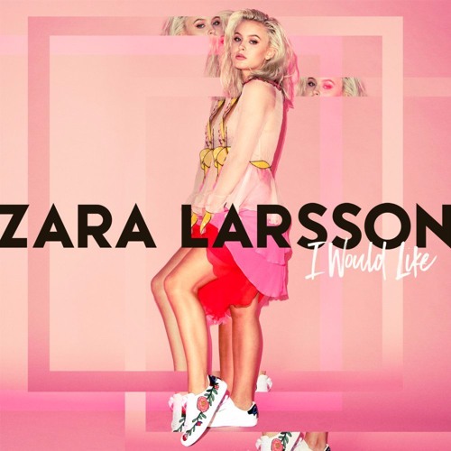 I Would Like - Zara Larsson (Checkers Bootleg)