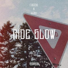 Ride Slow (Ft. Glibs) (Prod. By Glibs)