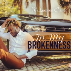 IN MY BROKENNESS
