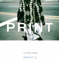 PRINT vol.3 : Playlist for ...