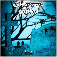 Charter - Gothica (Original Mix) (Preview)(Activa Records)(Out Now!)