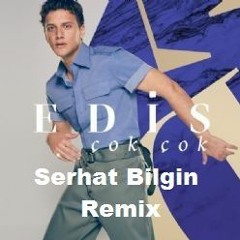 Edis - Çok Çok (Dj Serhat Bilgin Reggaeton Remix)