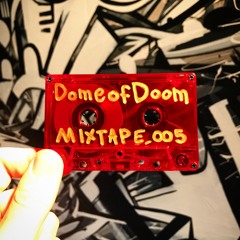 DOMEOFDOOM//MIXTAPE_005