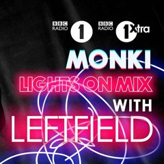 Lights On Mix for Monki on BBC Radio 1 / 1Xtra