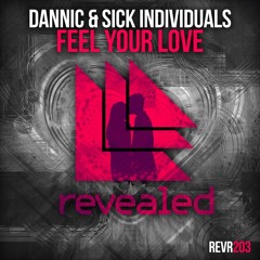 Fee1 Your L0ve (Josh Blair Bootleg) - Dannic & Sick Individuals [Click Buy For Free DL]