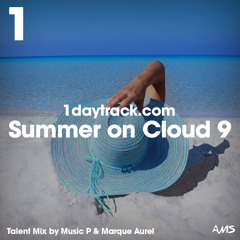 Talent Mix #72 | Music P & Marque Aurel - Summer on Cloud 9 | 1daytrack.com