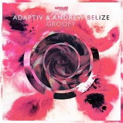 Adaptiv & Andrew Belize - Groofy (Preview)