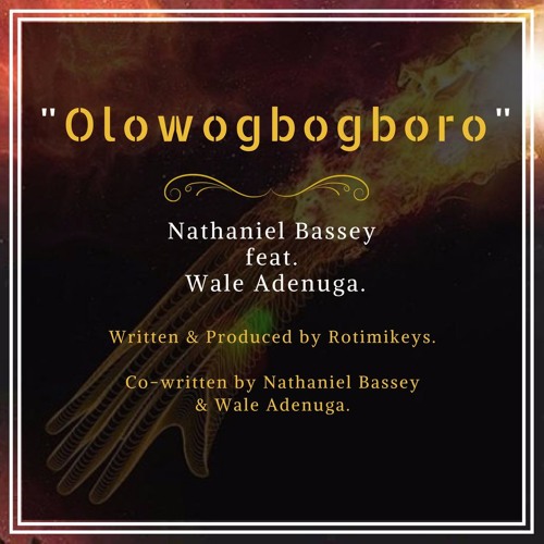 Olowogbogboro By Nathaniel Bassey ft. Wale Adenuga