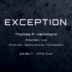 Adrian Kas @ EXCEPTION w/ Thomas P. Heckmann & Anschein. live, MTW Club, Offenbach [23.06.17]