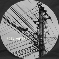 ACID OUTBREAK