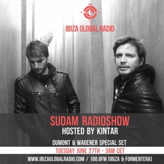 Sudam Radioshow by Kintar #103 @ Ibiza Global Radio - Guest: Dumont & Wagener