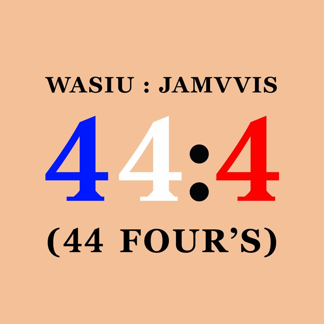 Stream 44:4 (44 Four's) [prod. jåmvvis] by Wasiu | Listen