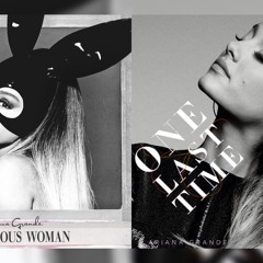 Bad Decisions X One Last Time (happy Birthday Ariana)