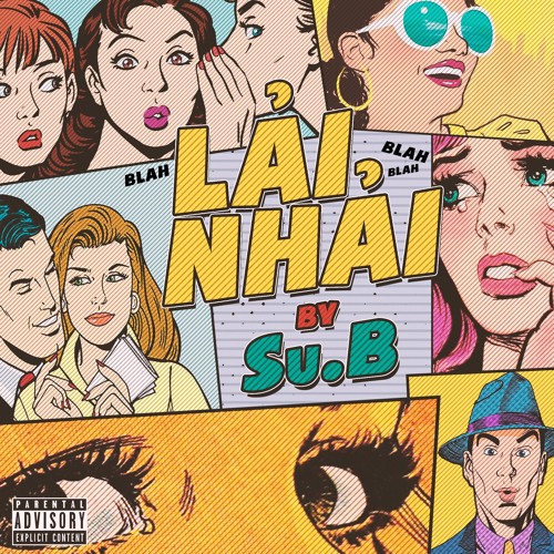LẢI NHẢI (blah blah blah) - Su.B