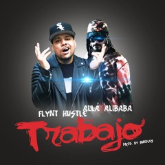 Trabajo - Flynt Hustle Ft. Alla Alibaba Prod. by Bundles