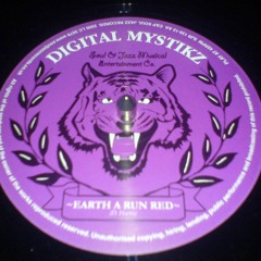 DIGITAL MYSTIKZ - EARTH A RUN RED (TUBZ REFIX)