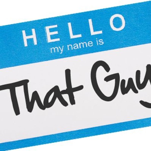 I'm Not That Guy