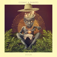 Cosmic & Damião - Doum (Original Mix)