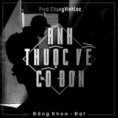 [Official Audio] Anh Thuộc Về Cô Đơn - Đăng Khoa ft. Đạt