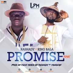 Promise Remix (ft. King Bala)