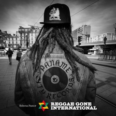 Reggae Gone International  by Selekta Pastor