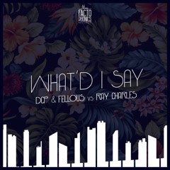 DCP & Fellous X Ray Charles - What'd I Say