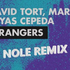 David Tort, Markem & Yas Cepeda Ft. Ella Loponte - Strangers (Nole Remix)