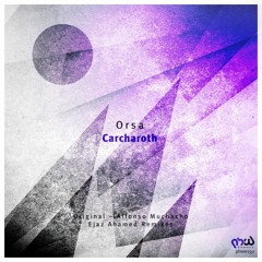 Orsa - Carcharoth (Alfonso Muchacho Remix) [PHWE150]