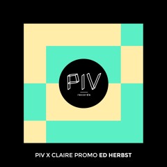 Ed Herbst - PIV x Claire 30.06 Promomix