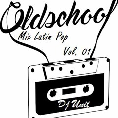 Dj Unit - Mix Latin Pop Old School Vol.1