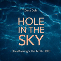 Öona Dahl - Hole In The Sky (Alex Doering's The Moth Edit)