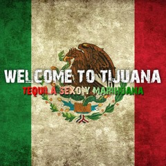Monkey Selektah - Welcome To Tijuana