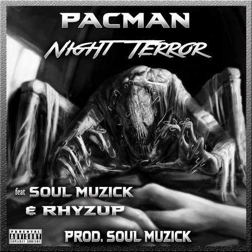 PACMAN*ft - SouL Muzick & RHYZUP - Night Terror (Prod. SouL Muzick)
