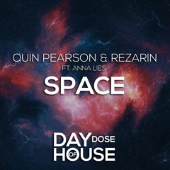Quin Pearson & REZarin Ft. Anna Lies - Space