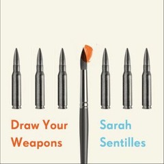 S2 E60: Sarah Sentilles, Author of Draw Your Weapons