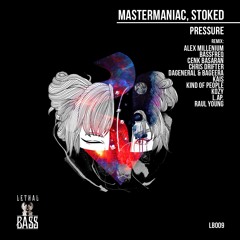 Stoked & MasteManiac - Pressure (L.Ap. Remix) [Lethal Bass]