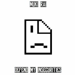 Defend My Insecurities [Prod. by Mac Beats]