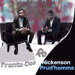 Nickenson Prud'Homme & Frantz Dee - Tout Sa Ou Vle! (June 2017)