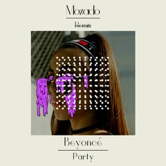 Beyoncé - Party Ft. Andre 3k (Mozado Remix)