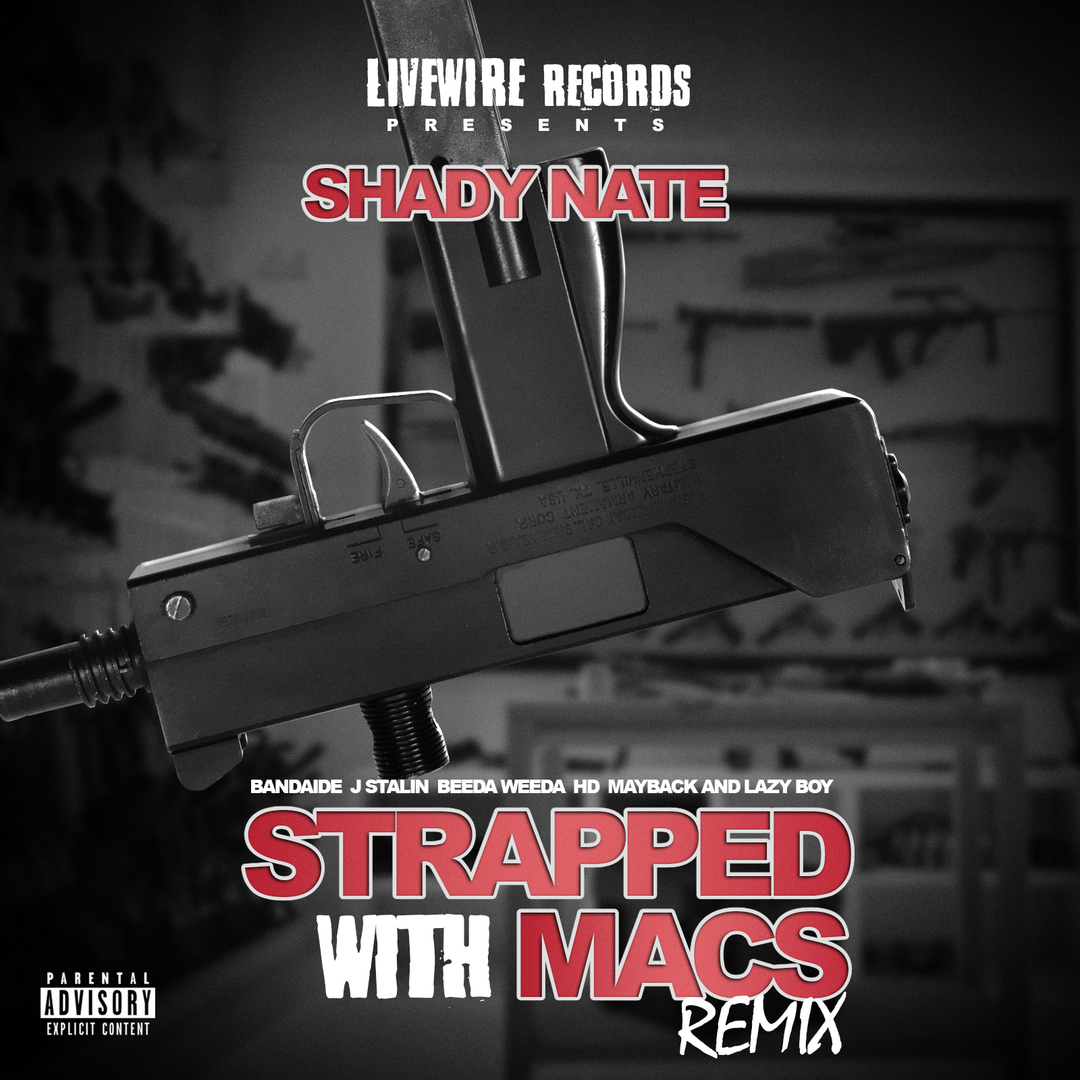 Shady Nate ft. Bandaide, J. Stalin, Beeda Weeda, HD, Mayback & Lazy-Boy Strapped Wit Macs Remix (Pro