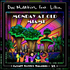 Doc Martin ft. Lillia - Monday At Old Miami (Mikey Lion & Lee Reynolds' Still Trippin' Remix)