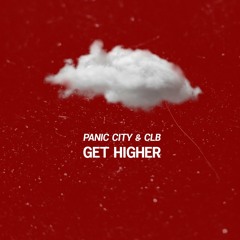 Panic City & CLB - Get Higher