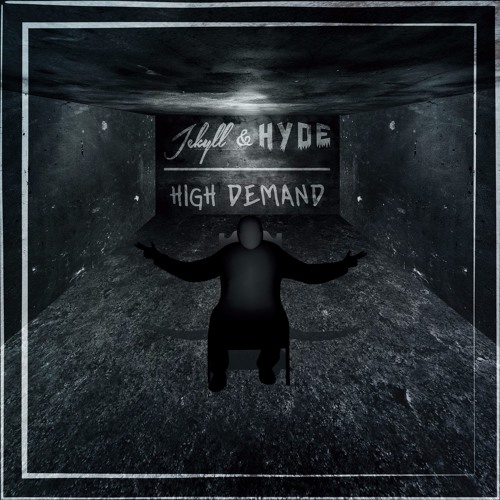 Jkyl & Hyde - High Demand