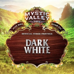 Dark White - Mystic Valley Festival Mix